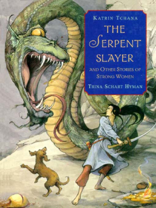 Title details for The Serpent Slayer (and other stories of strong women) by Katrin Tchana - Available